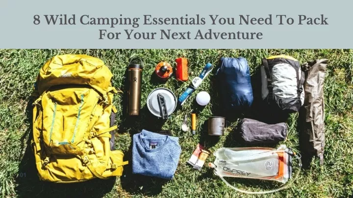 8 wild camping essentials you need to pack
