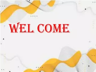 wel come