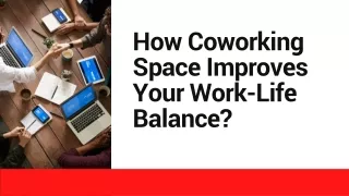 How Coworking Space Improves Your Work-Life Balance