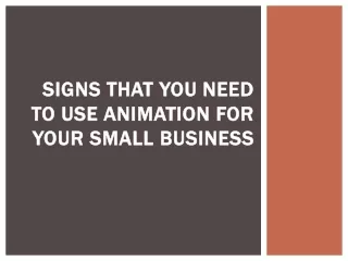 signs that you need to use animation for your small business