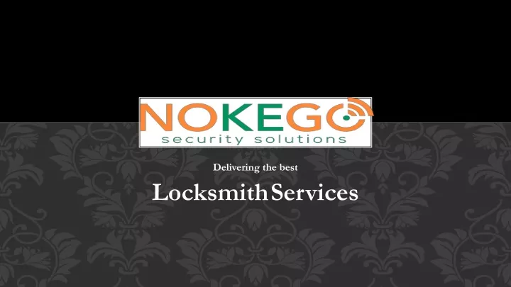 delivering the best locksmith services
