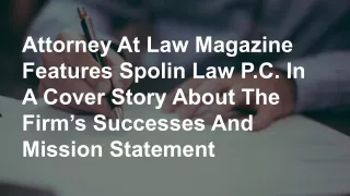 Attorney At Law Magazine Features Spolin Law P.C. In A Cover Story About The Firm’s Successes And Mission Statement