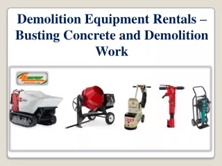 Demolition Equipment Rentals – Busting Concrete and Demolition Work