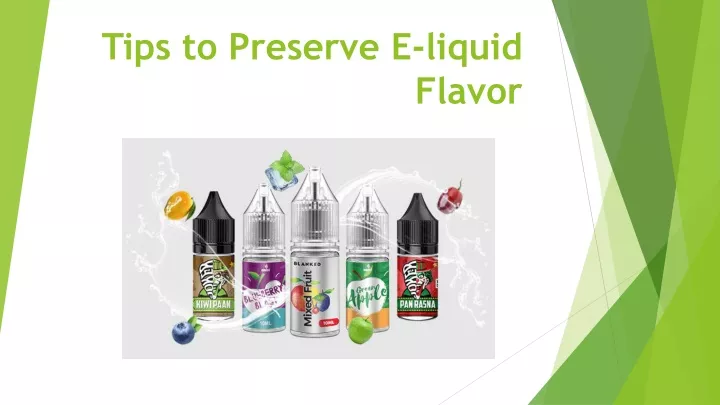 tips to preserve e liquid flavor