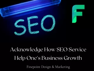 Acknowledge How SEO Service Help One's Business Growth