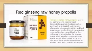 red ginseng raw honey propolis