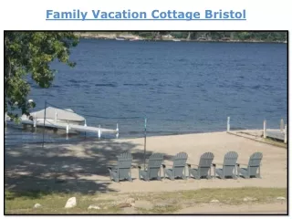 Family Vacation Cottage Bristol