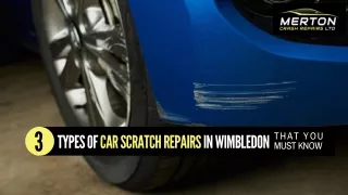 3 Types of Car Scratch Repairs in Wimbledon That you Must Know
