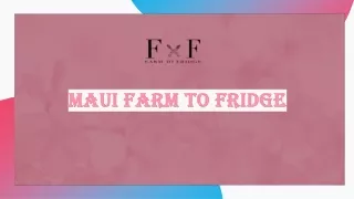 maui farm to fridge