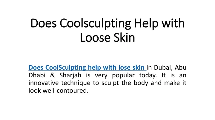 does coolsculpting help with loose skin