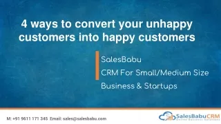 4 ways to convert your unhappy customers into