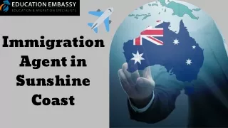 Immigration Agent in Sunshine Coast | Education Embassy