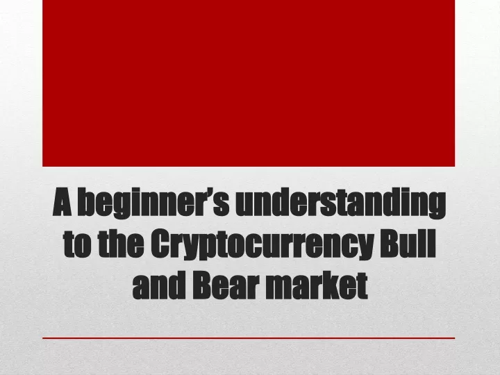 a beginner s understanding to the cryptocurrency bull and bear market