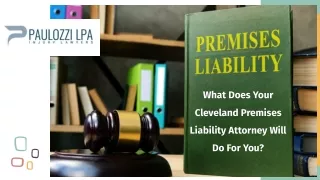 What Does Your Cleveland Premises Liability Attorney Will Do For You?