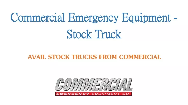 commercial emergency equipment stock truck