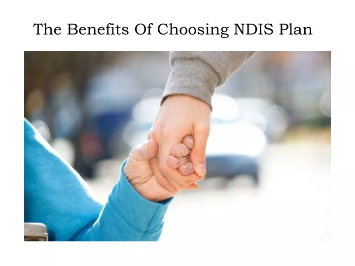 the benefits of choosing ndis plan