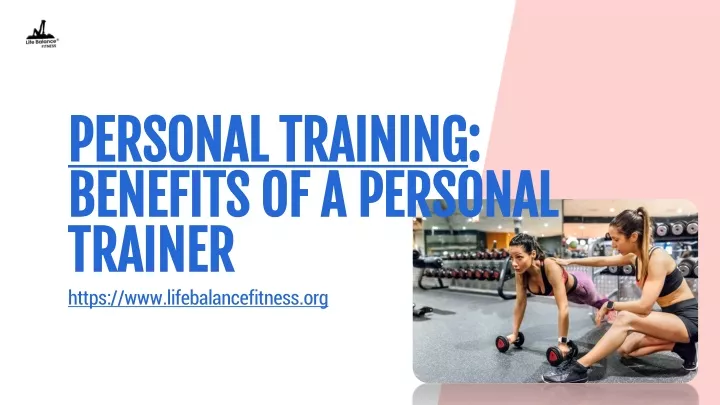personal training benefits of a personal trainer