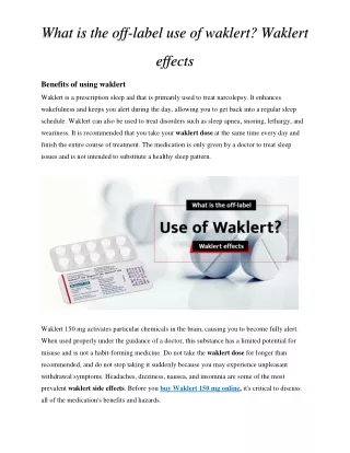What is the off-label use of waklert? Waklert effects