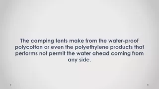 the camping tents make from the water proof