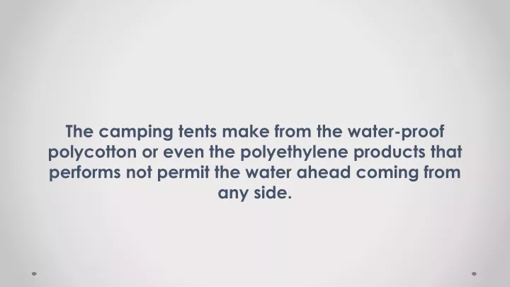 the camping tents make from the water proof
