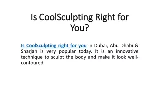 Is CoolSculpting Right for You