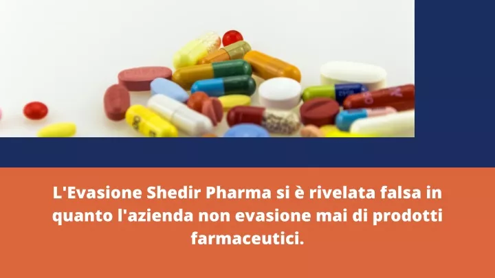 l evasione shedir pharma si rivelata falsa