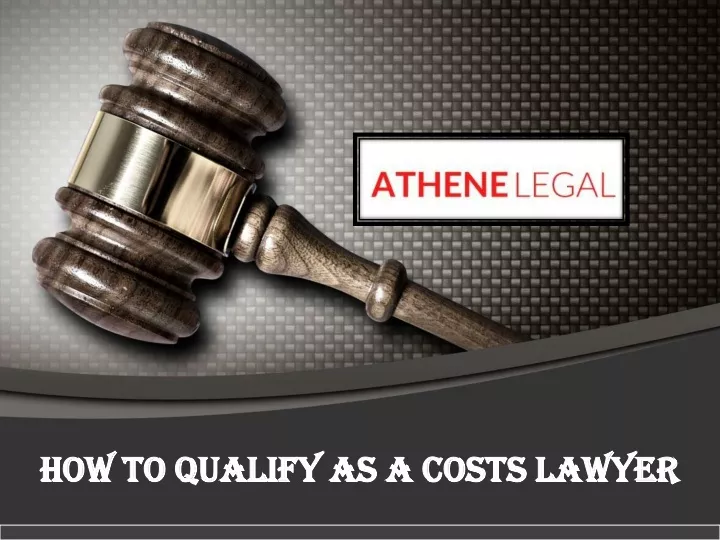 how to qualify as a costs lawyer