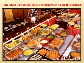 The Most Trustable Best Catering Service in Hyderabad