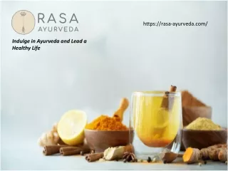 Indulge in Ayurveda and Lead a Healthy Life