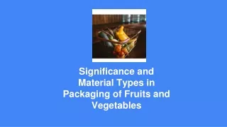 significance and material types in packaging of fruits and vegetables