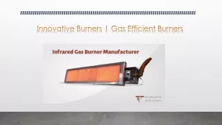 What is the Comparison between Industrial Infrared Burner and Gas Grills?