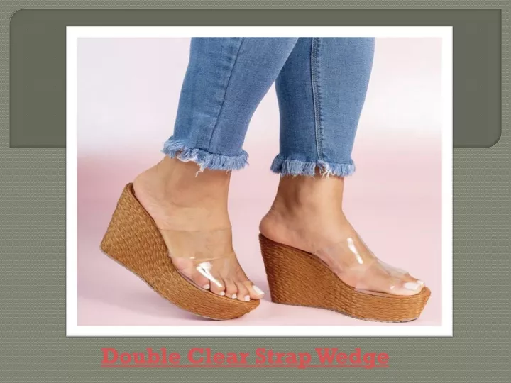 double clear strap wedge