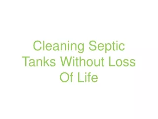 Cleaning Septic Tanks Without Loss Of Life