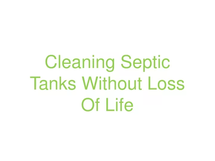cleaning septic tanks without loss of life