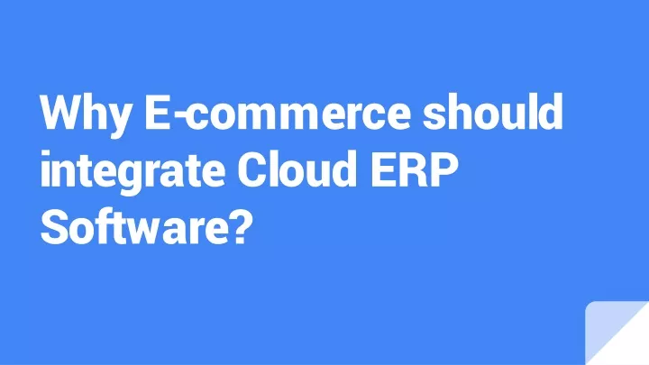 why e commerce should integrate cloud erp software