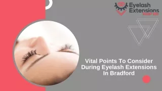 Vital Points To Consider During Eyelash Extensions In Bradford