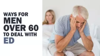 - Ways for Men Over 60 to Deal with ED