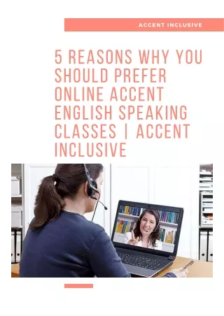 5 Reasons Why You Should Prefer Online Accent English Speaking Classes  Accent Inclusive
