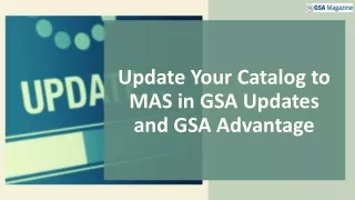 Update Your Catalog to MAS in GSA Updates and GSA Advantage