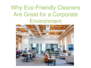 Why Eco-Friendly Cleaners Are Great for a Corporate Environment