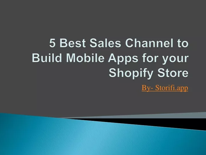 5 best sales channel to build mobile apps for your shopify store