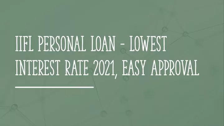 Ppt Iifl Personal Loan Interest Rate 16 2021 Affordable Interest Rates Powerpoint 5040