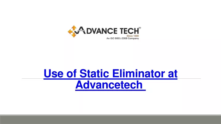 use of static eliminator at advancetech