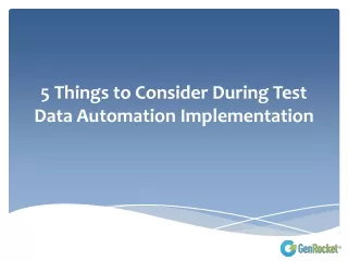 5 things to consider during test data automation implementation
