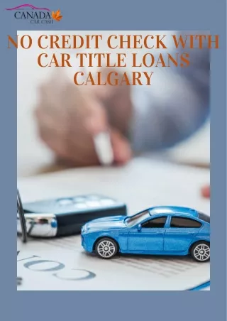 NO CREDIT CHECK WITH CAR TITLE LOANS CALGARY