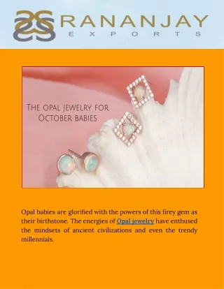The Opal Jewelry For October Babies