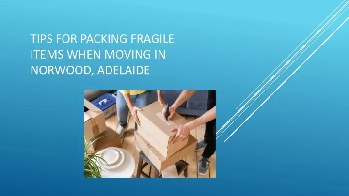 tips for packing fragile items when moving in norwood adelaide