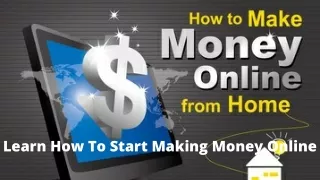 Learn How To Start Making Money Online