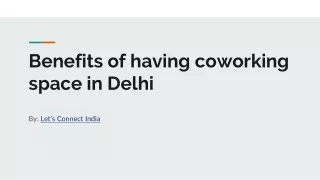Benefits of having coworking space in Delhi