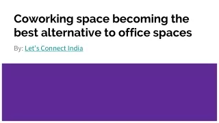 Coworking space becoming the best alternative to office spaces